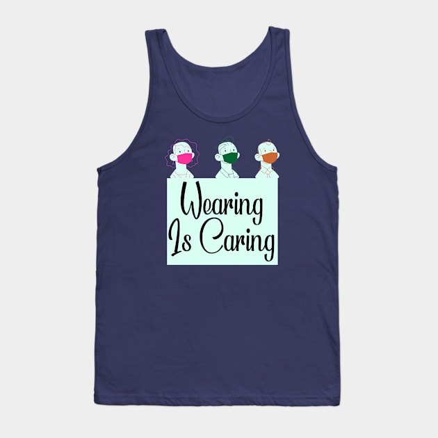 Wearing is Caring Tank Top by Happy Asmara